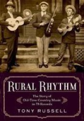 Rural Rhythm - The Story Of Old-time Country Music In 78 Records Hardcover