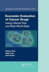 Economic Evaluation Of Cancer Drugs - Using Clinical Trial And Real-world Data Paperback