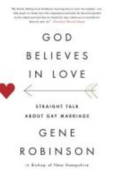 God Believes In Love - Straight Talk About Gay Marriage paperback