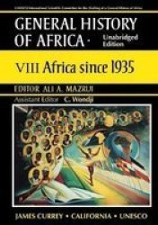 General History of Africa volume 8: Africa since 1935. Unabridged paperback Unesco General History of Africa abridged Vol 8