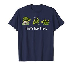 Tuck And Roll Funny Turtle Rolling Graphic