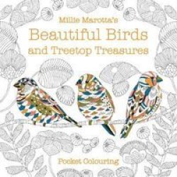 Millie Marotta's Beautiful Birds And Treetop Treasures Pocket Colouring By Millie Marotta
