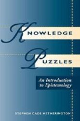 Knowledge Puzzles - Introduction to Epistemology