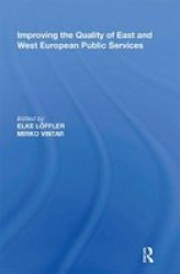 Improving The Quality Of East And West European Public Services Paperback