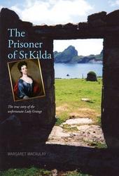 The Prisoner of St Kilda - The True Story of the Unfortunate Lady Grange Paperback, Mass market ed