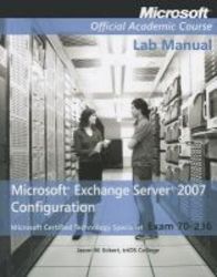 Exam 70-236 Microsoft Exchange Server 2007 Configuration Paperback