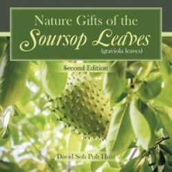 Nature Gifts Of The Soursop Leaves Graviola Leaves Paperback