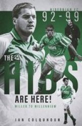 The Hibs Are Here - Miller To Millennium Hardcover