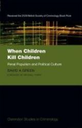 When Children Kill Children - Penal Populism And Political Culture paperback