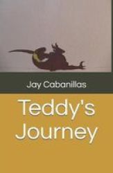 Teddy& 39 S Journey Paperback