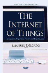 The Internet Of Things - Emergence Perspectives Privacy And Security Issues Hardcover