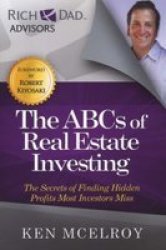 The Abcs Of Real Estate Investing - The Secrets Of Finding Hidden Profits Most Investors Miss Paperback