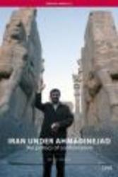 Iran under Ahmadinejad: The Politics of Confrontation Adelphi series