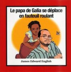 Galia& 39 S Dad Is In A Wheelchair French Edition Paperback French Edition