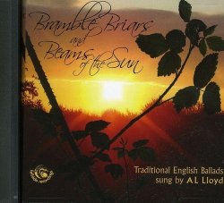 A. L. Lloyd - Bramble Briars & Beams Of The Sun Cd