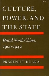 Culture Power And The State: Rural North China 1900-1942