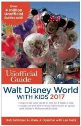The Unofficial Guide To Walt Disney World With Kids 2017 Paperback