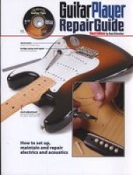The Guitar Player Repair Guide - 3rd Book