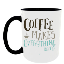 Coffee Makes Everything Better Black Coffee Mug