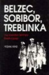 Indiana University Press Belzec, Sobibor, Treblinka: The Operation Reinhard Death Camps