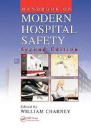 Handbook of Modern Hospital Safety, Second Edition