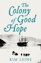 The Colony Of Good Hope Hardcover