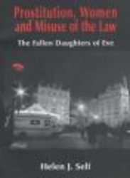 Prostitution, Women and Misuse of the Law - The Fallen Daughters of Eve
