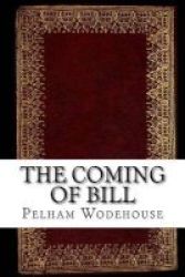 The Coming Of Bill Paperback