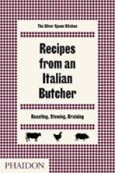 Recipes From An Italian Butcher - Roasting Stewing Braising Hardcover