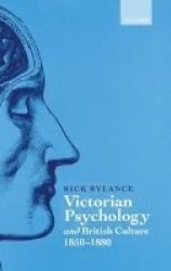 Victorian Psychology And British Culture 1850-1880 Hardcover