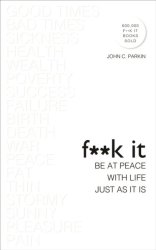 Fuck It: Be At Peace With Life Just As It Is Paperback