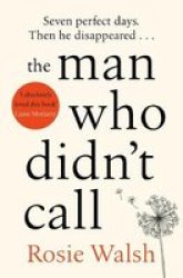The Man Who Didn& 39 T Call Paperback