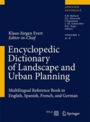 Encyclopedic Dictionary of Landscape and Urban Planning: Multilingual Reference Book in English, Spanish, French and German English, Spanish and French Edition