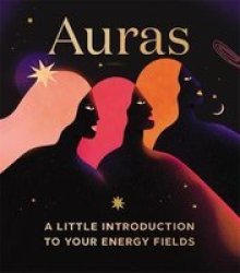 Auras - A Little Introduction To Your Energy Fields Hardcover