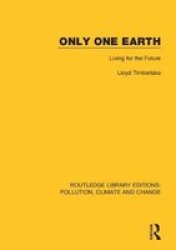 Only One Earth - Living For The Future Paperback