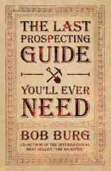 The Last Prospecting Guide You'll Ever Need paperback