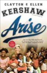 Arise - Live Out Your Faith And Dreams On Whatever Field You Find Yourself Hardcover