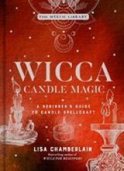 Wicca Candle Magic - A Beginner& 39 S Guide To Candle Spellcraft Hardcover