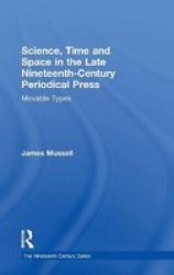 Science, Time, and Space in the Late Nineteenth-Century Periodical Press - Movable Types
