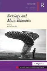 Sociology And Music Education Sempre Studies In The Psychology Of Music