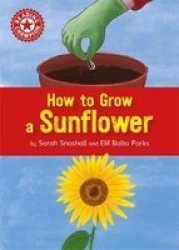 Reading Champion: How To Grow A Sunflower - Independent Reading Non-fiction Red 2 Paperback