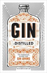 Gin: Distilled By The Gin Foundry Founders Of Junipalooza The Ginsmith Award And The Gin Kiosk