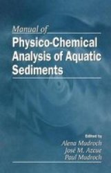 Manual of PhysicoChemical Analysis and Bioassessment of Aquatic Sediments