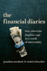 The Financial Diaries - How American Families Cope In A World Of Uncertainty Hardcover