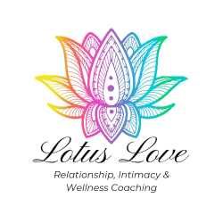 Lotus Love Relationship Intimacy & Wellness Coaching - 1 Hr Session