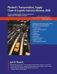 Plunkett& 39 S Transportation Supply Chain & Logistics Industry Almanac 2020 Paperback