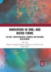 Innovation In Smes And Micro Firms - Culture Entrepreneurial Dynamics And Regional Development Paperback