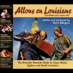 Allons En Louisiane: The Rounder Records Guide To Cajun Music Zydeco And South Louisiana