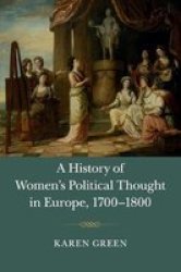 A History Of Women& 39 S Political Thought In Europe 1700-1800 Paperback