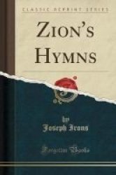 Zion& 39 S Hymns Classic Reprint Paperback
